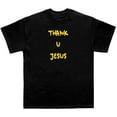 thumbnail image 1 of Thank U Jesus T-Shirt: Soft Cotton BLACK Unisex S-5XL Hot Trending Shirt, Vintage Birthday Gift, 1 of 4