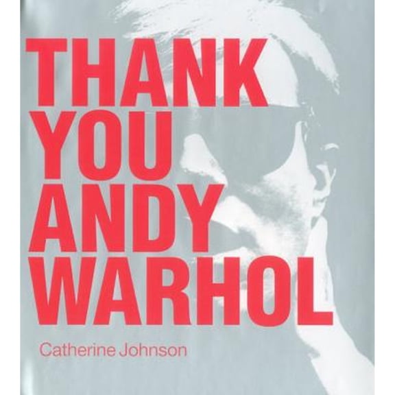 Pre-Owned Thank You Andy Warhol (Hardcover) 0985169605 9780985169602