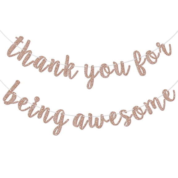 Thank You for Being Awesome Banner, Inspirational Appreciation, Birthday, Friendship, Graduation Banner for Employee, Best Friend, Teacher, Coworkers (Champagne Gold Glitter)