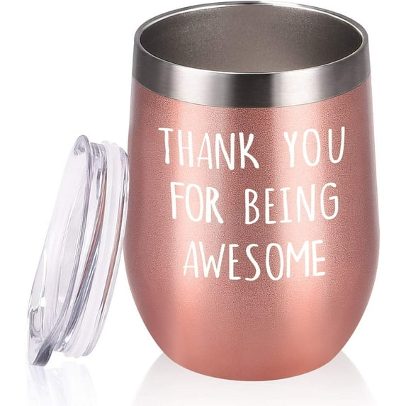Thank You for Being Awesome Wine Tumbler, Birthday Christmas New Job Promotion Friendship Gift for Women Friend Coworkers Sisters, 12 Oz Stainless Steel Wine Tumbler with Sayings for Women, Rose Gold
