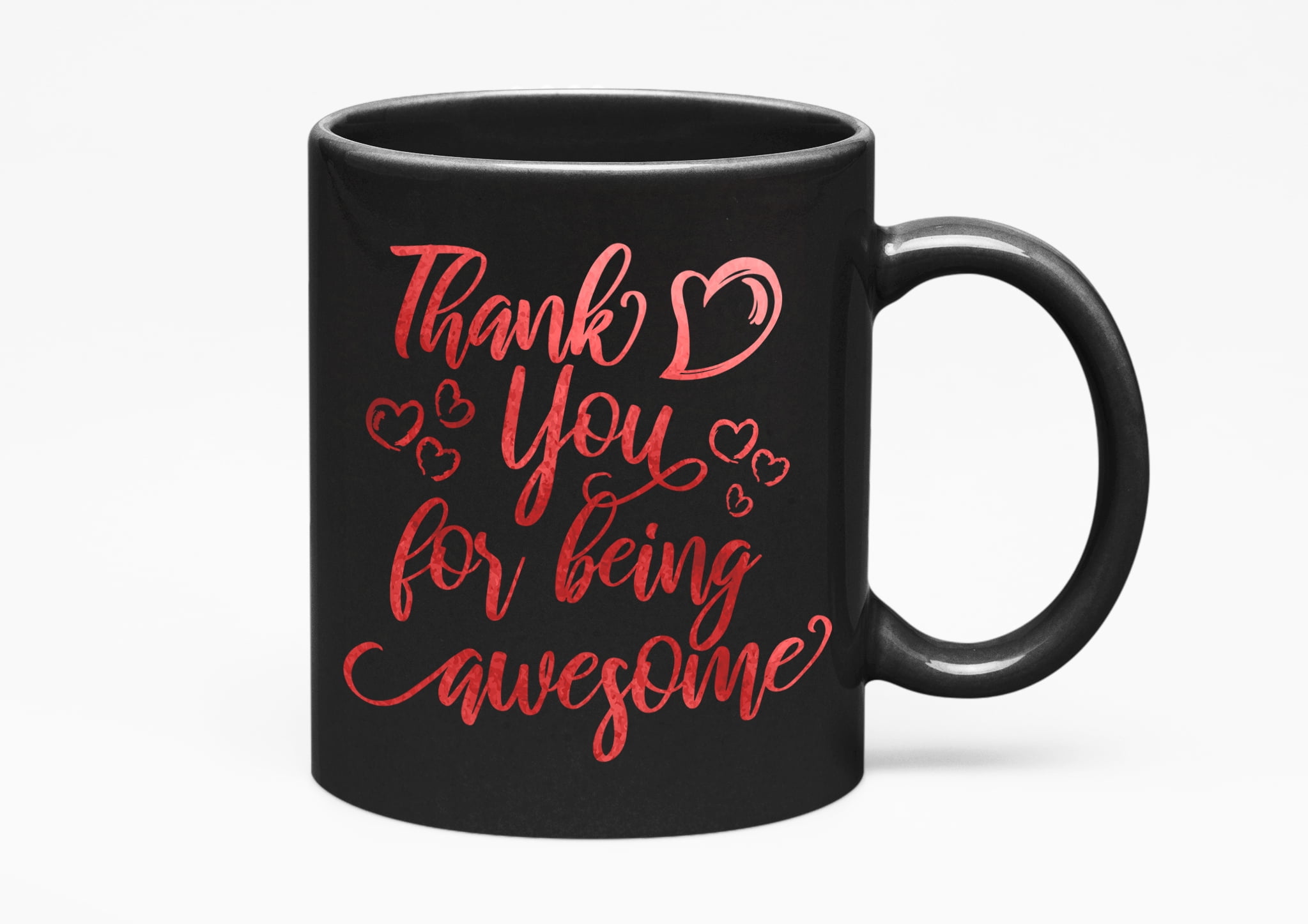 Thank You, Being Awesome, Employee Appreciation, Black 11oz Ceramic Mug