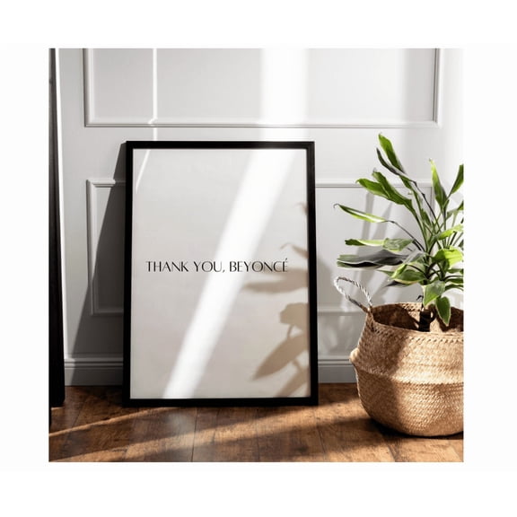 Thank You Beyonce Poster Queen B Funny Viral Trend Wall Art Home Decor Office Wall Art