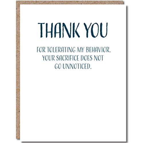 Thank You Card Funny, Appreciation Card, Single Thank You Card With  Envelope, 4.25 X 5.5, Blank Inside, Thank You For Tolerating My Behavior,  Your Sacrifice Does Not Go Unnoticed, Modern Wit - Walmart.Com