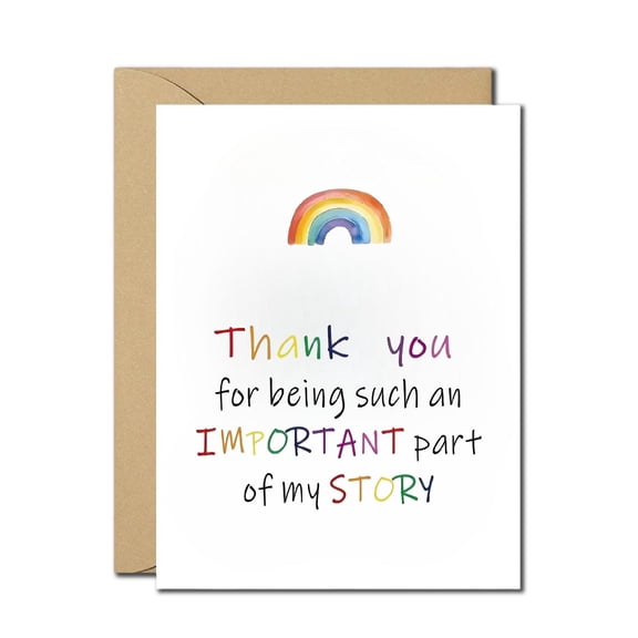 Thank You Card Rainbow - Inspirational Appreciation Greeting Card - Thank You for Being an Important Part of My Story - Teacher, Friend, Mentor, Coworker, LGBTQ