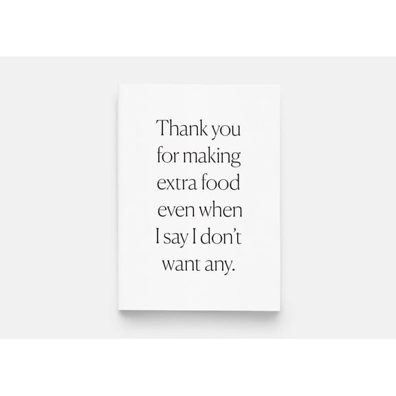 Thank You Card for Extra Food - Funny Heartfelt Message - Perfect for Family and Friends - Blank Inside, Envelope Included
