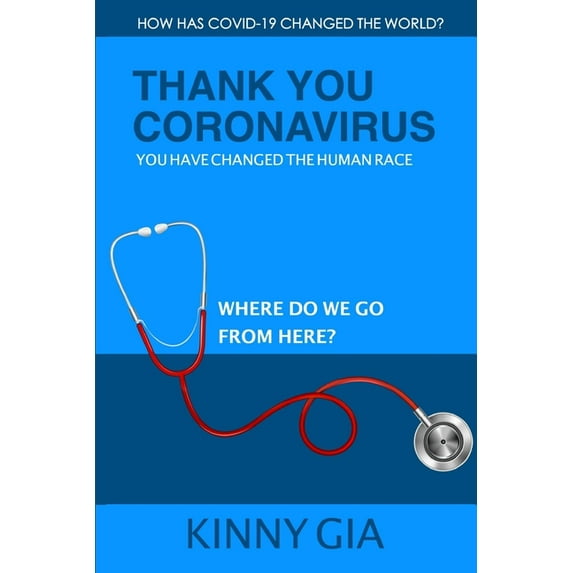 Thank You Coronavirus: You Have Changed the Human Race (Paperback)