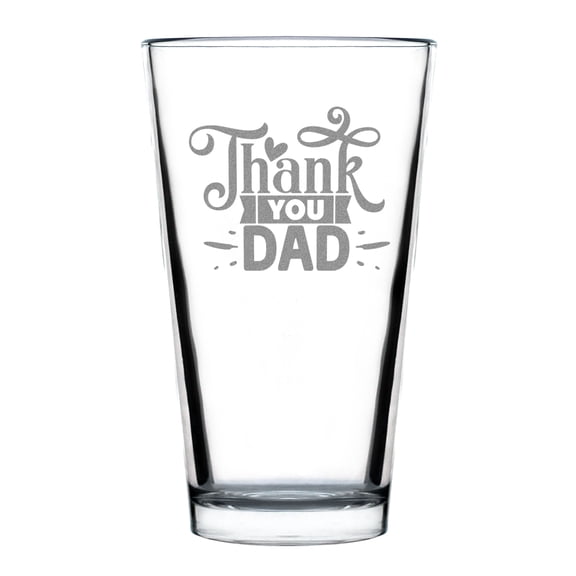 Thank You Dad Hand Engraved Pint Glass, 16oz Etched Standard Unique Gift for Dad, Father's Day Present, Personalized Touch