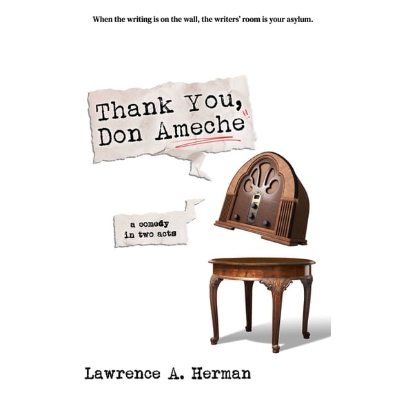 Thank You, Don Ameche: A New Comedy in Two Acts, (Paperback)