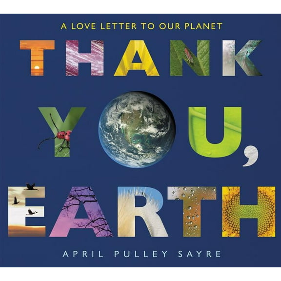 Thank You, Earth: A Love Letter to Our Planet (Hardcover)