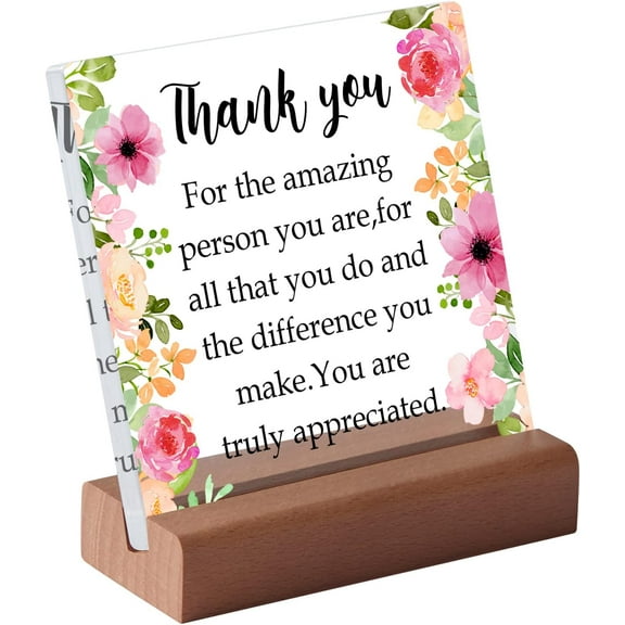Thank You Farewell Gift for Women Men Friend Boss Retirement Gift Square Acrylic Desk Plaque Sign With Wood Stand Decor for Home Office Desk-Thank You for The Amazing Person You are Sign(Flowers)