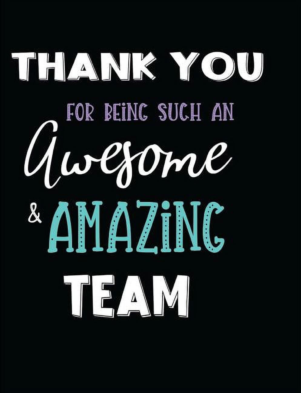 Thank You For Being Such An Awesome & Amazing Team (Paperback