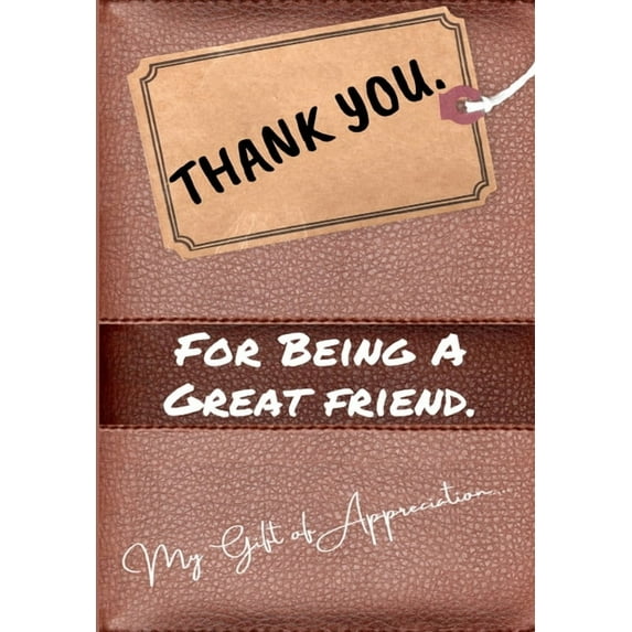 Thank You For Being a Great Friend: My Gift Of Appreciation: Full Color Gift Book Prompted Questions 6.61 x 9.61 inch, (Paperback)