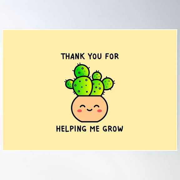 Thank You For Helping Me Grow, Cactus Poster Wall Art, Modern Wall Decor For Living Room Bedroom, 24x36 UNFRAMED