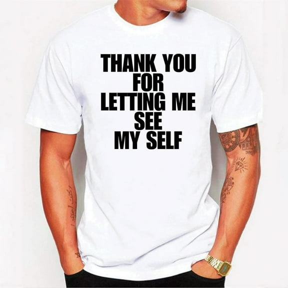 Thank You For Letting Me See Myself T-Shirt
