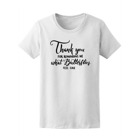 Thank You For Reminding Me T-Shirt Women -Image by Shutterstock, Female XX-Large