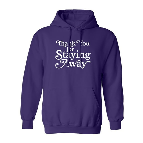 Thank You For Staying Away Adult Hooded Sweatshirt