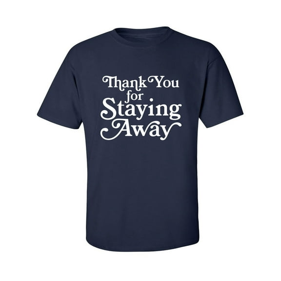 Thank You For Staying Away Adult Short Sleeve T-shirt