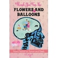 thumbnail image 1 of Thank You For the Flowers and Balloons: From Humor to Tumor and Back (Paperback) by Lori Skipper, 1 of 1