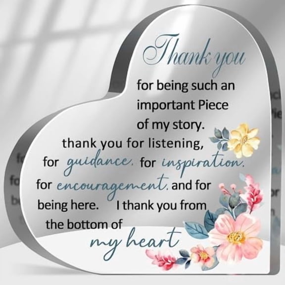 Thank You Gift for Women 4"L x 4"W x 0.4"H Inch, Acrylic Heart Sign Thank You for Listening Guidance Inspiration with Floral, Coworkers Appreciation Desk Decor