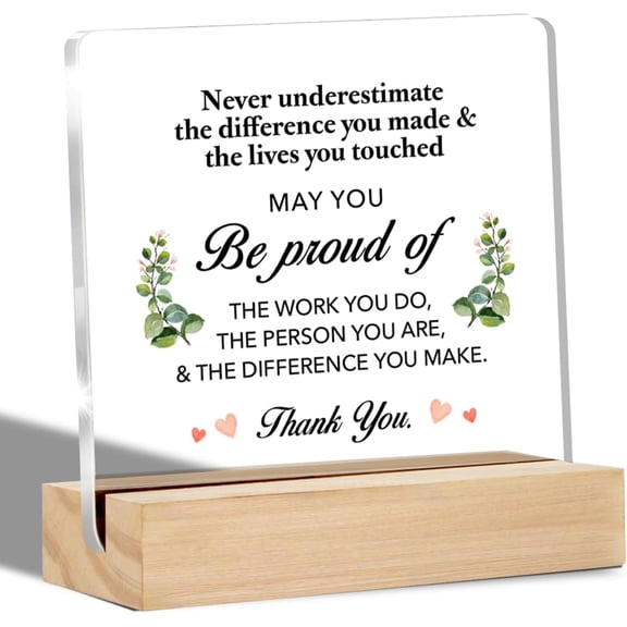 Thank You Gifts for Coworker Employee May You Be Proud of the Work You Do Clear Desk Decorative Sign Appreciation Gift Acrylic Sign with Stand Table Plaque Sign Keepsake