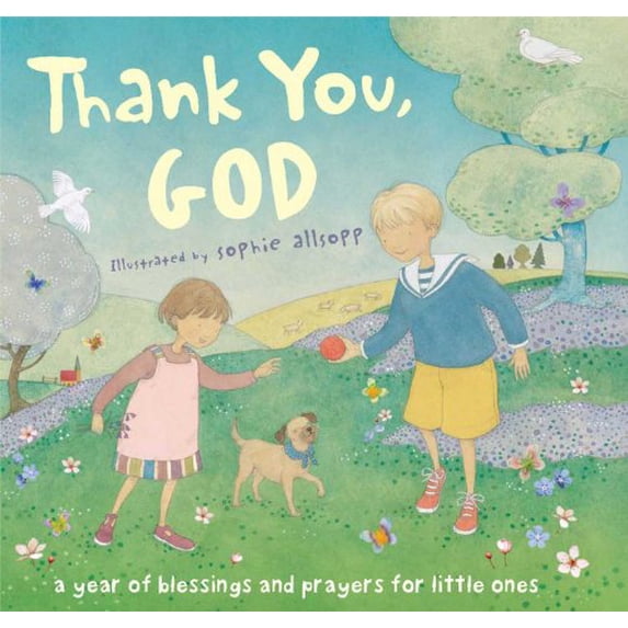 Pre-Owned Thank You, God!: A Year of Blessings and Prayers for Little Ones Hardcover Sophie Allsopp