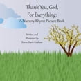 thumbnail image 1 of Pre-Owned Thank You, God, For Everything: A Nursery Rhyme Picture Book (Paperback) 1938678036 9781938678035, 1 of 1