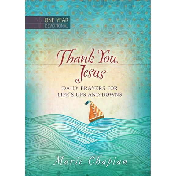 Thank You Jesus : 365 Daily Prayers for Life's Ups and Downs (Hardcover)