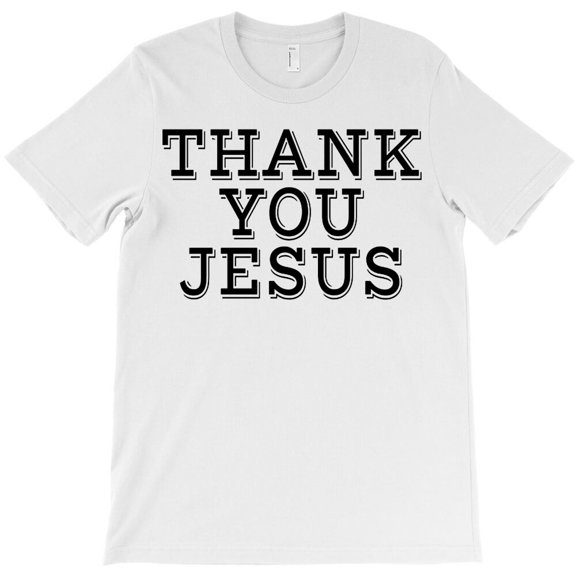 Thank You Jesus, Christian Religious Faith Graphic Design For Believers - Durable Stitching G4558 Unisex T-Shirt, Up to Size 5XL
