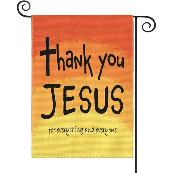 Thank You Jesus Garden Flag Vertical Double Sided For everything And everyone, God Christian Passion Week Nativity Yard Outdoor Decoration 12.5 x 18 Inch