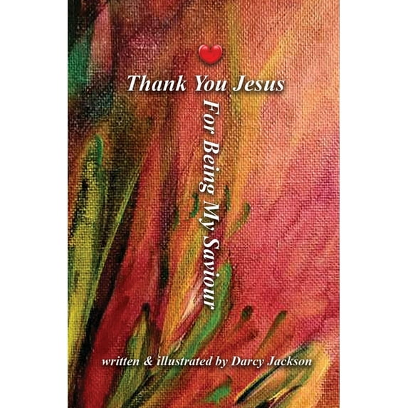 Thank You Jesus Thank You Jesus For Being My Saviour, (Paperback)
