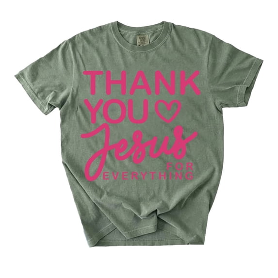 Thank You Jesus for Everything Christian T-Shirt, Faith Graphic Tee