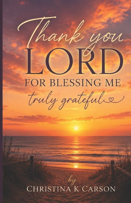 Thank You Lord, for blessing me. Truly Grateful!, (Paperback)