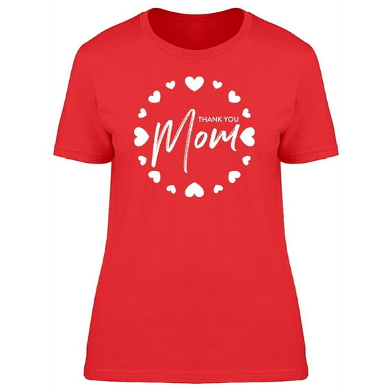 Thank You Mom Cute Mothers Day T-Shirt Women -Image by Shutterstock, Female x-Large