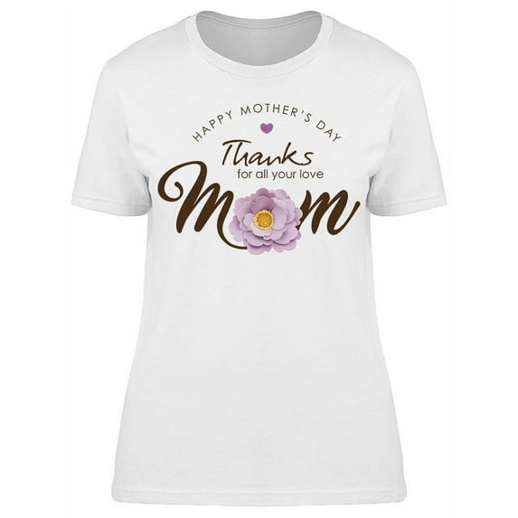 Thank You Mom T-Shirt Women -Image by Shutterstock, Female Medium