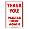thumbnail image 1 of Thank You! Please Come Again Courtesy Appreciation Caution Alert Notice Aluminum Metal 12"x18" Sign Plate, 1 of 1