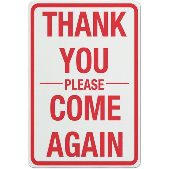 Thank You Please Come Again Outdoor Safe Sign - 8"x12", UV Protected, Weatherproof - Store, Café, Restaurant, Small Business Alert