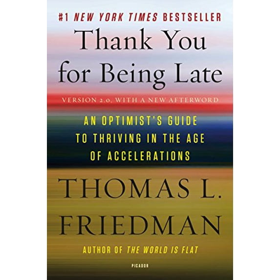 Pre-Owned Thank You for Being Late: An Optimist's Guide to Thriving in the Age of Accelerations (Version 2.0, with a New Afterword) (Paperback) 1250141222 9781250141224