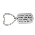 thumbnail image 1 of Thank You for Being The Dad You Didn't Have To Be Stainless Steel Keychain Father In Law Step Dad Perfect Father's Day Gifts, 1 of 5