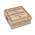 thumbnail image 1 of Thank You for Celebrating with Us Square Rubber Stamp Stamping Scrapbooking Crafting - Medium 1.75in, 1 of 7