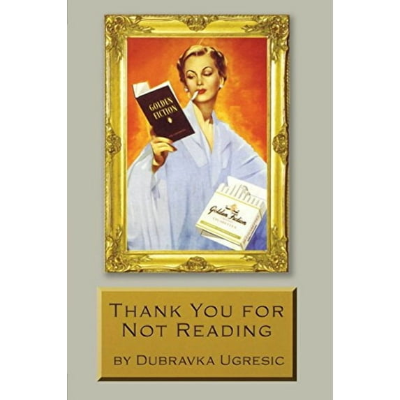 Thank You for Not Reading: Essays on Literary Trivia (Paperback)