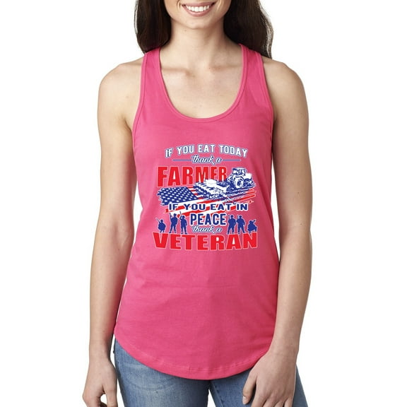 Thank a Farmer Thank a Veteran Eat In Peace Ladies Racerback Tank Top, Hot Pink, X-Large