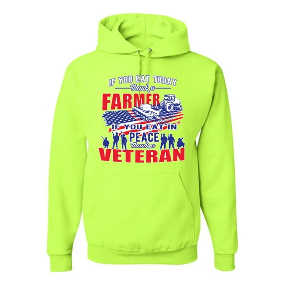 Thank a Farmer Thank a Veteran Eat In Peace Unisex Graphic Hoodie Sweatshirt, Safety Green, 3XL