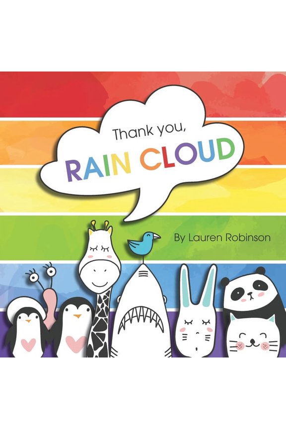 Thank you, RAIN CLOUD: Practicing gratitude during the pandemic., (Paperback)