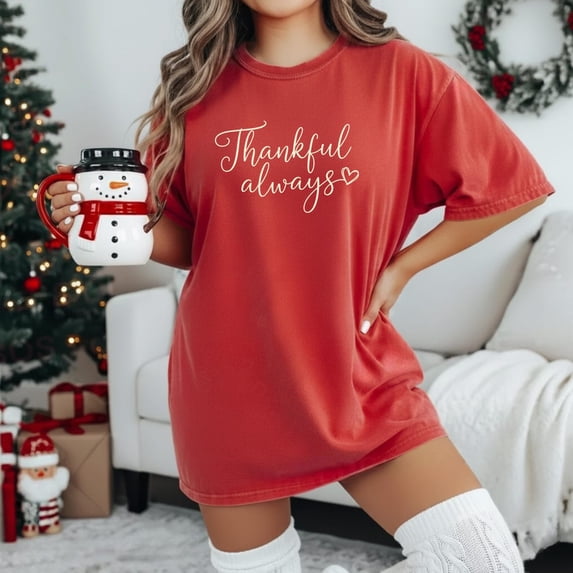 Thankful Always Tshirt: Cozy Thanksgiving All Size S-5XL