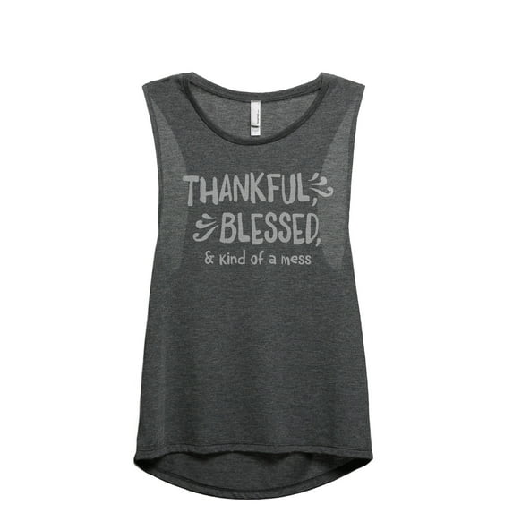 Thankful Blessed And Kind Of A Mess Women's Fashion Sleeveless Muscle Workout Yoga Tank Top Charcoal Grey Large