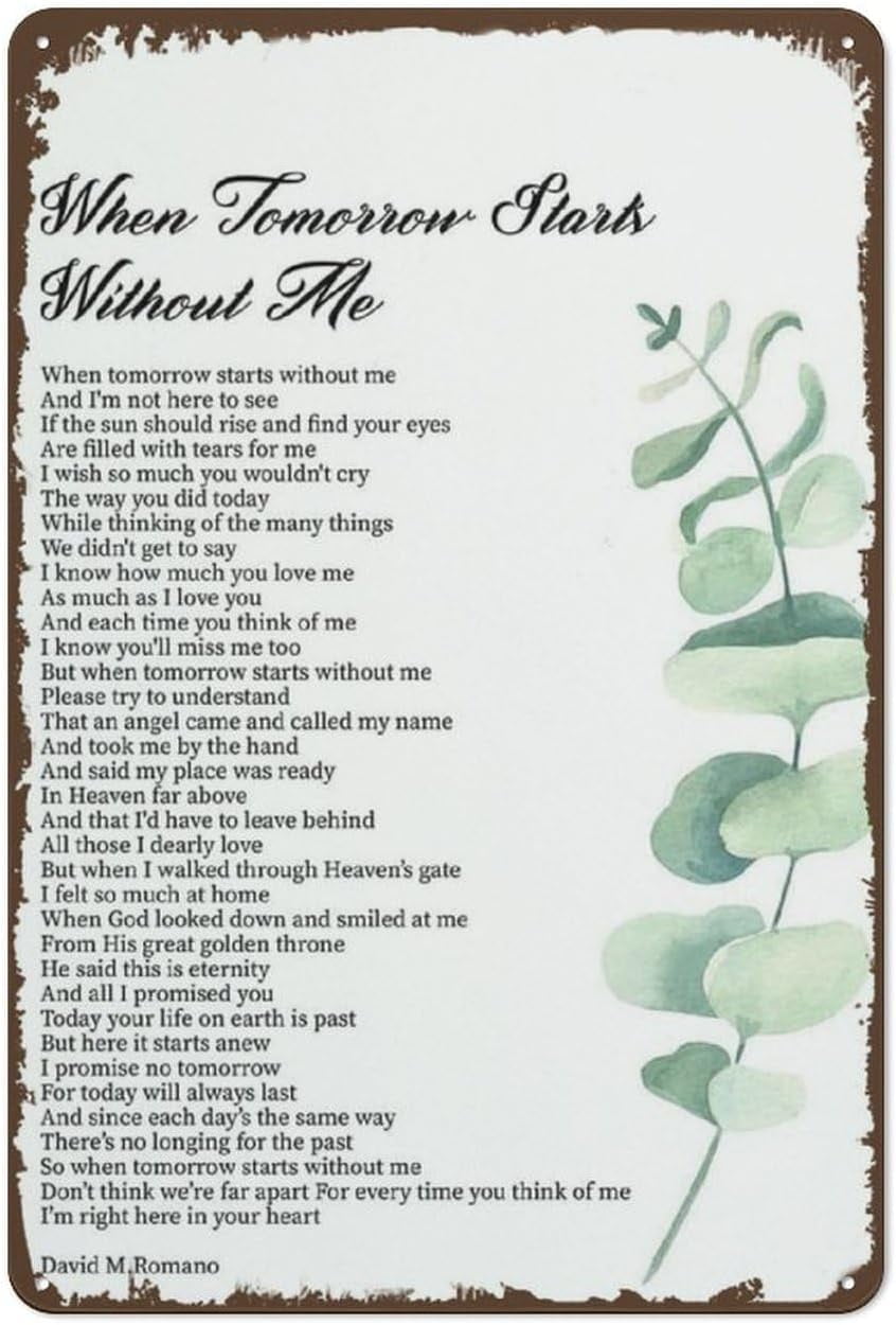 When Tomorrow Starts Without Me Original Poem Thankful & Blessed Metal Tin Sign When Tomorrow Starts Without Me