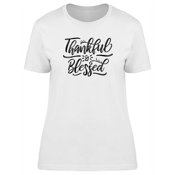 Thankful Blessed  T-Shirt Women -Image by Shutterstock, Female x-Large