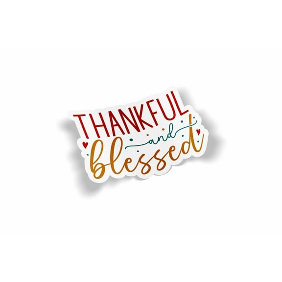 Thankful & Blessed Waterproof Sticker