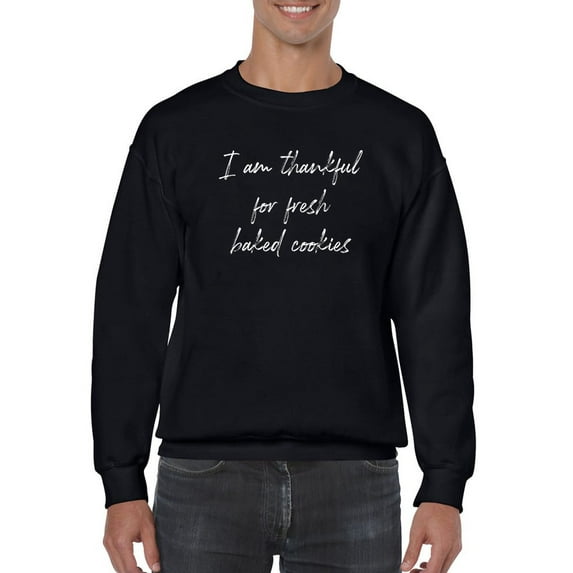 Thankful For Cookies Slogan Sweatshirt Men -GoatDeals Designs, Male x-Large