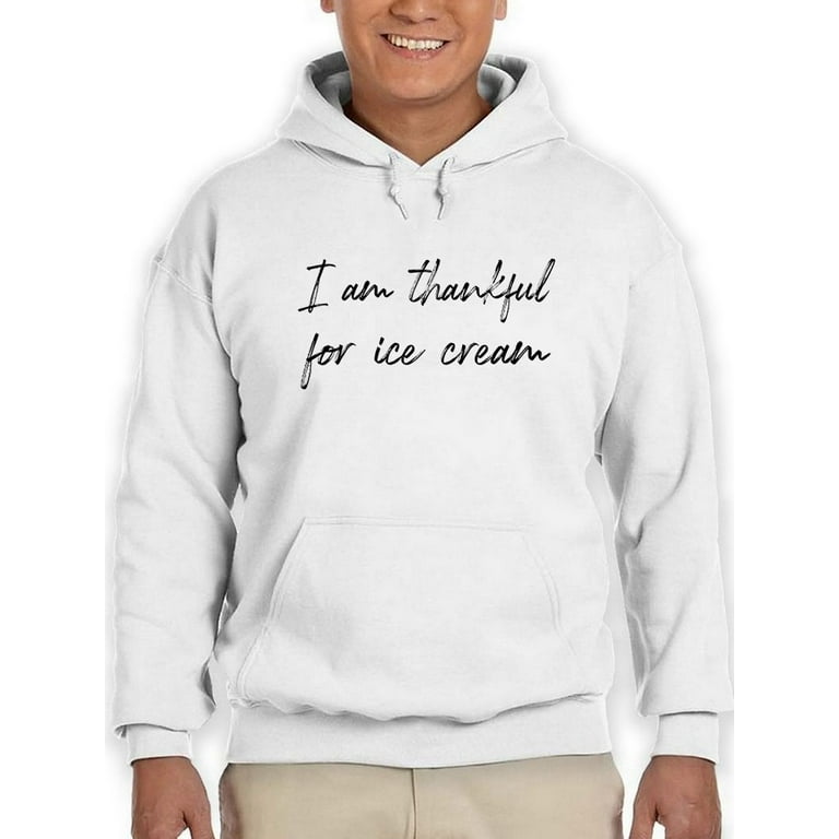 I am Thankful Hoodie I am Thankful Hoodie